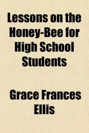 Portada de Lessons on the Honey-Bee for High School Students