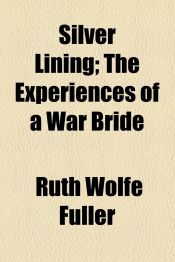 Silver Lining; The Experiences of a War Bride