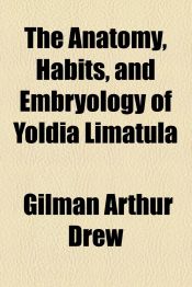 Portada de The Anatomy, Habits, and Embryology of Yoldia Limatula