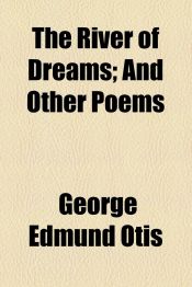 Portada de The River of Dreams; And Other Poems