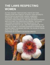Executrixes THE LAWS RESPECTING WOMEN; AS THEY REGARD THEIR NATURAL RIGHTS OR THEIR ...