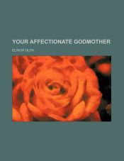 Portada de Your Affectionate Godmother