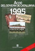 Portada de Acción del Gobierno de Cataluña 1995. The Activity of the Catalan Government. Action du Gouvernement Catalan