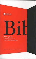 Portada de Bibliografia: criteris de presentació en els treballs terminològics