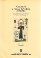 Portada de Catalunya a l'època de Colom (1450-1506). Textos de l'exposició celebrada al Saló del Tinell i del cicle de conferències. Barcelona, tardor de 1992