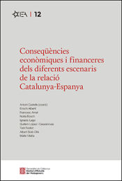 Portada de Conseqüències econòmiques i financeres dels diferents escenaris de la relació Catalunya-Espanya