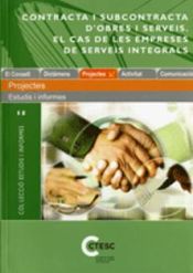 Portada de Contracta i subcontracta d'obres i serveis. El cas de les empreses de serveis integrals