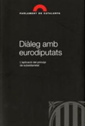 Portada de Diàleg amb eurodiputats. L'aplicació del principi de subsidiarietat