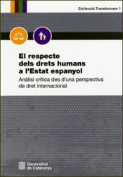 Portada de El respecte dels drets humans a l'Estat espanyol: Anàlisi crítica des d'una perspectiva de dret internacional