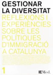 Portada de Gestionar la diversitat: reflexions i experiències sobre les polítiques d'immigració a Catalunya