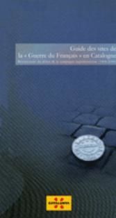 Portada de Guide des sites de la "Guerre du Français" en Catalogne. Bicentenaire du début de la campagne napoléonienne (1808-2008)