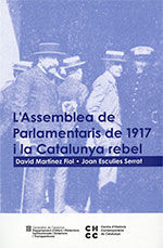 Portada de L'Assemblea de Parlamentaris de 1917 i la Catalunya rebel