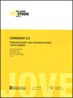 Portada de L'emigrant 2.0: Emigració juvenil, nous moviments socials i xarxes digitals