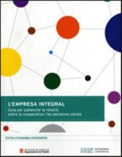 Portada de L'empresa integral. Guia per potenciar la relaci&oacute; entre la cooperativa i les persones s&ograve;cies