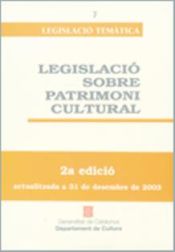 Portada de Legislació sobre el patrimoni cultural. 2a edició actualitzada a 31 de desembre de 2003