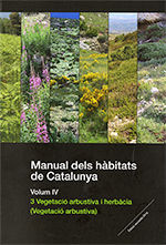 Portada de Manual dels h?bitats de Catalunya. Volum IV. 3 Vegetaci— arbustiva i herb?cia