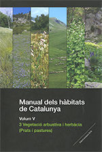Portada de Manual dels h?bitats de Catalunya. Volum V. 3 vegetaci— arbustiva i herb?cia (Prats i pastures)