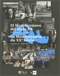 Portada de Mediterráneo del siglo XX. Realidades y miradas / La Méditerranée du XXe siècle. Réalités et regards/El