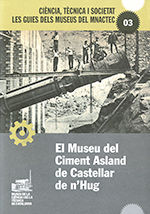 Portada de Museu del Ciment Asland de Castellar de n'Hug/El