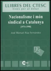 Portada de Nacionalisme i món sindical a Catalunya (1974-1990)