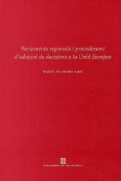 Portada de PARLAMENTS REGIONALS I PROCEDIMENT. D'ADOPCIO DE DECISIONS A LA UNION EUROPEA