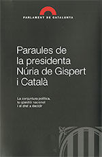 Portada de Paraules de la presidenta Núria de Gispert i Català: La conjuntura política, la qüestió nacional i el dret a decidir