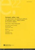 Portada de Participació, política i joves. Una aproximació a les pràctiques polítiques, la participació i l'afecció política de la joventut catalana