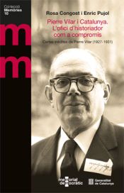 Portada de Pierre Vilar i Catalunya. L'ofici d'historiador com a comprom&iacute;s