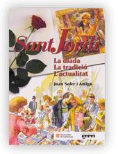 Portada de Sant Jordi. La diada. La tradició. L'actualitat