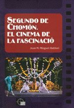 Portada de Segundo de Chomón. El cinema de la fascinació