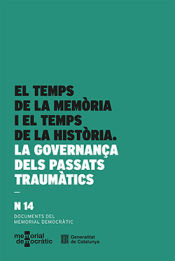 Portada de Temps de la memòria i el temps de la història. La governança dels passats traumàtics/El