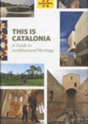 Portada de This is Catalonia. A Guide to Architectural Heritage