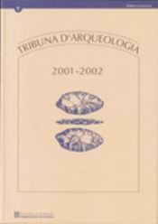 Portada de Tribuna d'Arqueologia 2001-2002 més índexs 1982-2001