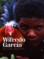 Portada de Wilfredo García. Peculiares obsesiones