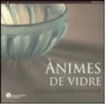 Portada de Ànimes de vidre. Les col·leccions Amatller