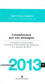 Portada de arquitectura que ens distingeix. Conferència pronunciada al Col·legi d'Arquitectes de Catalunya el 4 de juliol de 2013/L'