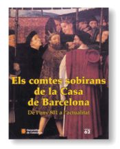 Portada de comtes sobirans de la Casa de Barcelona. De l'any 801 a l'actualitat (ed. rústica)/Els