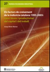 Portada de factors de creixement de la indústria catalana 1995-2005: canvi tècnic i productivitat del capital i del treball/Els