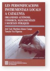 Portada de personificacions instrumentals locals a Catalunya: organismes autònoms, consorcis, mancomunitats i societats públiques (2a edició revisada i actualitzada)/Les