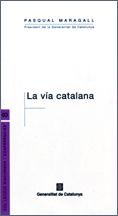 Portada de vía catalana/La. Madrid, Foro Nueva Economía, 26 de enero de 2005 / Foro ABC, 6 de abril de 2005