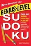 Genius-Level Sudoku: Over 300 Super-Difficult Puzzles from the Japanese Masters Who Invented the Game