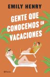 Gente Que Conocemos En Vacaciones De Emily Henry