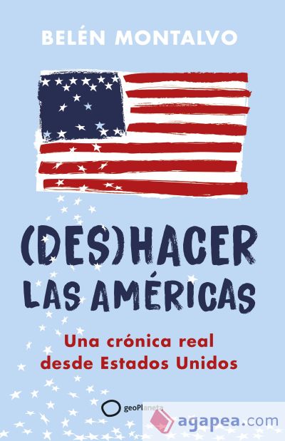 (Des) hacer las Américas: una crónica real desde Estados Unidos