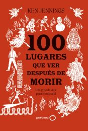 Portada de 100 lugares que ver después de morir