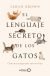 Portada de El lenguaje secreto de los gatos, de Sarah Brown