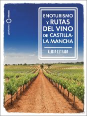 Portada de Enoturismo y rutas del vino de Castilla-La Mancha