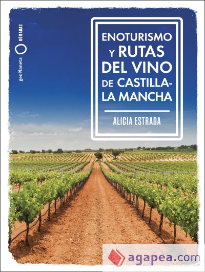 Enoturismo y rutas del vino de Castilla-La Mancha