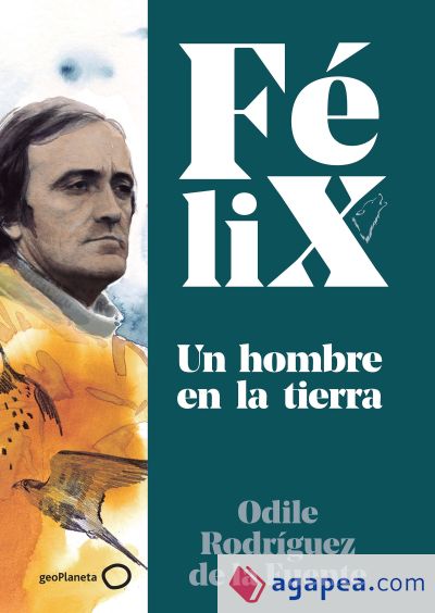 Félix. Un hombre en la tierra