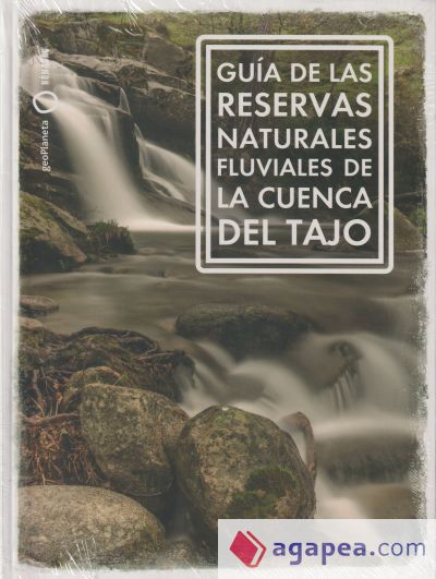 Guía de las Reservas Naturales Fluviales de la cuenca del Tajo