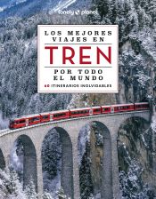 Portada de Los mejores viajes en tren por todo el mundo 2